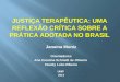 Justiça Terapêutica - Uma reflexão crítica sobre a prática adotada no Brasil