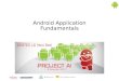 Project a day 2   android application fundamentals