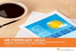 HR FORECAST 2014: Experts Analyze the Key Trends, Challenges and Opportunities for the Year Ahead