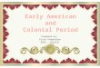 Early American and Colonial Period