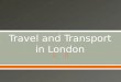 Travel and transport in london