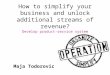 How to simplify your business and unlock additional streams of revenue? Develop product - service system!