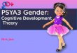 Psychological explanations of gender development