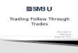 Trading Follow Through Trades with Steve Spencer