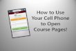 How to Use Your Cell Phone to Open Course Pages