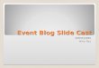 Event Blog Slide Cast By Amy You