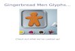 Gingerbread Men Glyphs