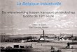 La Belgique Industrielle: de wisselwerking tussen transport en landschap tijdens de 19e eeuw (De Block - Van der Herten)