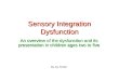 Sensory Integration Dysfunction