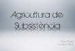 Agricultura De Subsistència
