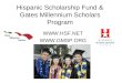 Hispanic Scholarship Fund and Gates Millennium Scholars Program