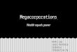 Megacorporations: Wealth equals Power - Ropecon 2014