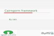 cairngorm framework by zabi