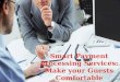 Smart payment processing services make your guests comfortable
