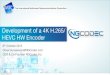 Development of a 4K H.265/ HEVC HW Encoder