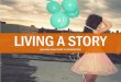 Living a story