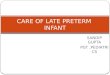 Care of late preterm  infant sandip