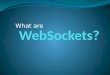 Introduction of WebSockets