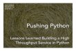 Pushing Python: Building a High Throughput, Low Latency System