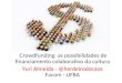 Crowdfunding: as possibilidades de financiamento colaborativo da cultura
