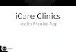 iCare Clinics' Health Maniac App