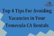 Top 4 Tips For Avoiding Vacancies in Your Temecula CA Rentals