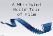 A whirlwind world tour of film