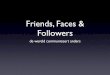 Friends Followers And Faces   Fhvbbdo