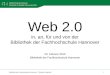 Web 2.0 an der Bibliothek der Fachhochschule Hannover