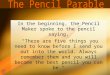 The Pensil Parable