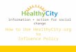 How to Use HealthyCity.org to Influence Policy