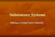 Subsistence Systems