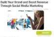 Build Your Brand and Boost Revenue Through Social Media Marketing