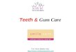 Teeth & Gum Care