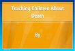 Teaching Children About Death