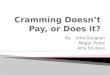 Cramming doesn’t pay, or does it