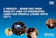 eHealth – Enabling High Quality and Coordinated Care for People with Long Term Conditions