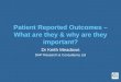 Patient reported outcomes   why are they important