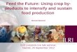 Feed the Future: Using crop by-products to intensify and sustain food production