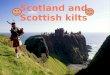 Scotland and scottish kilts