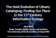 The Next Evolution of Library Cataloging: Finding Our Place in the 21st Century Information Ecology