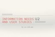Information needs and user studies