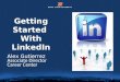 2014 Getting Started With LinkedIn