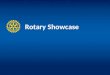 An introduction to Rotary Showcase