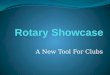 Rotary showcase presentation   april 2013