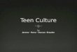 Teen culture