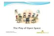 The Play of Open Space
