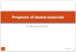 Stress & Strain Properies of dental materials