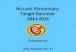 Target Parent Open House ppt for 2014 from Russell