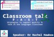 Classroom talk from Language Show 2013  by Rachel Hawkes